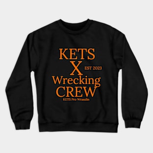 KETS Wrecking Crew Crewneck Sweatshirt